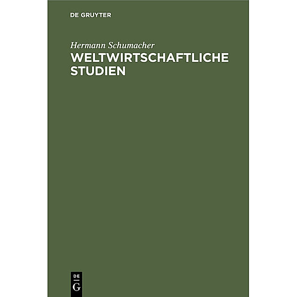 Weltwirtschaftliche Studien, Hermann Schumacher