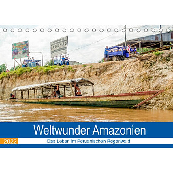Weltwunder Amazonien (Tischkalender 2022 DIN A5 quer), Markus Nawrocki