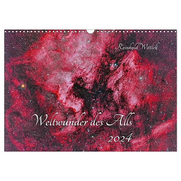 Weltwunder des Alls (Wandkalender 2024 DIN A3 quer), CALVENDO Monatskalender, Reinhold Wittich