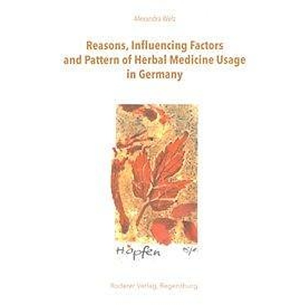 Welz, A: Reasons, Influencing Factors/Pattern of Herbal, Alexandra Welz