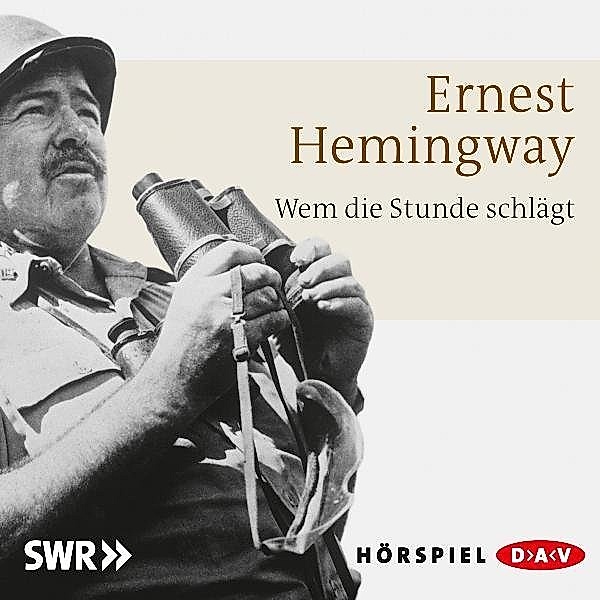 Wem die Stunde schlägt,1 Audio-CD, Ernest Hemingway