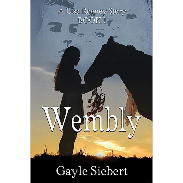 Wembly (Lisa Rogney) / Lisa Rogney, Gayle Siebert