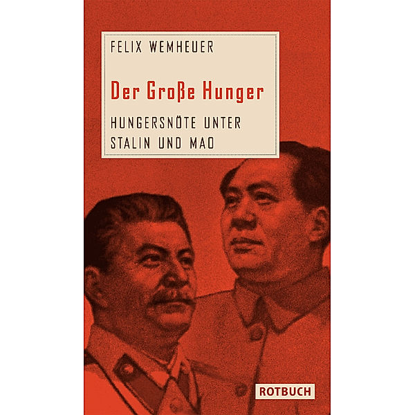 Wemheuer, F: Grosse Hunger, Felix Wemheuer