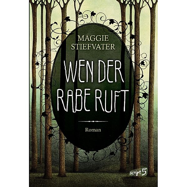 Wen der Rabe ruft / Raven Cycle Bd.1, Maggie Stiefvater