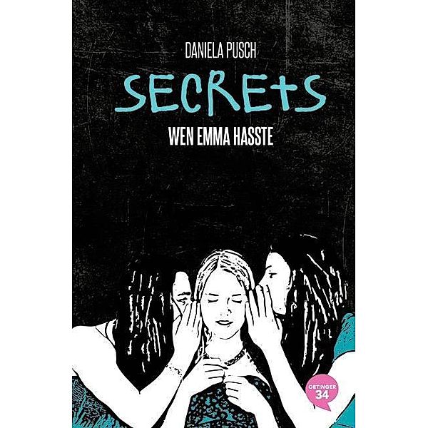 Wen Emma hasste / secrets Bd.1, Daniela Pusch