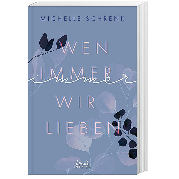 Wen immer wir lieben / Immer-Trilogie Bd.1, Michelle Schrenk