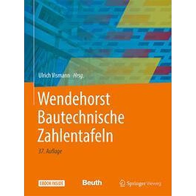 Wendehorst Bautechnische Zahlentafeln, m. 1 Buch, m. 1 E-Book Buch  versandkostenfrei bei Weltbild.de bestellen
