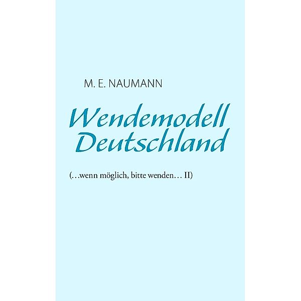 Wendemodell Deutschland, M. E. Naumann