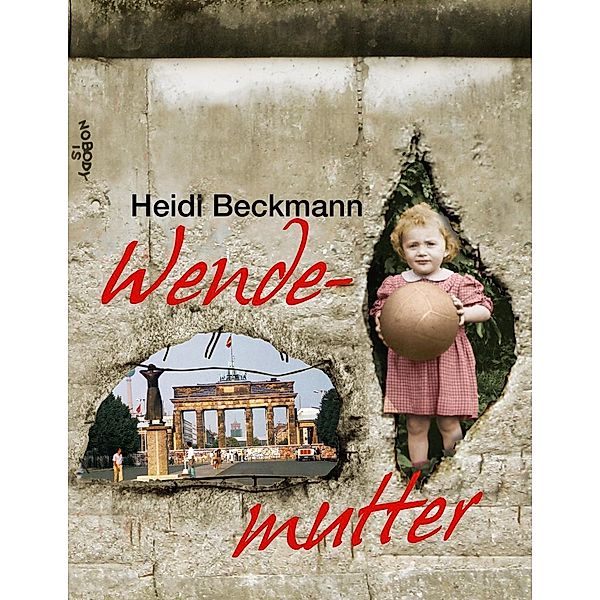 Wendemutter, Heidi Beckmann