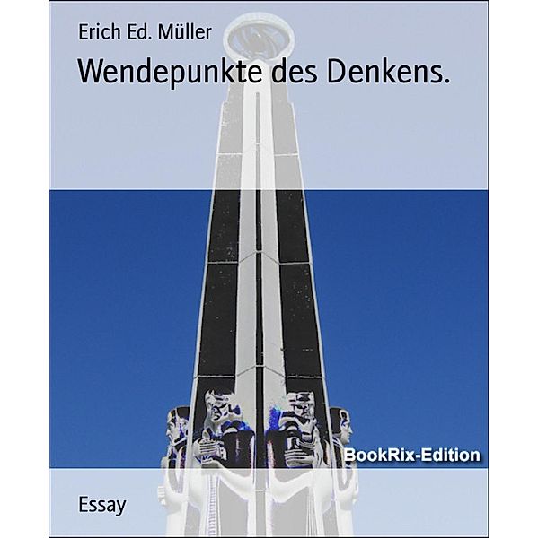 Wendepunkte des Denkens., Erich Ed. Müller