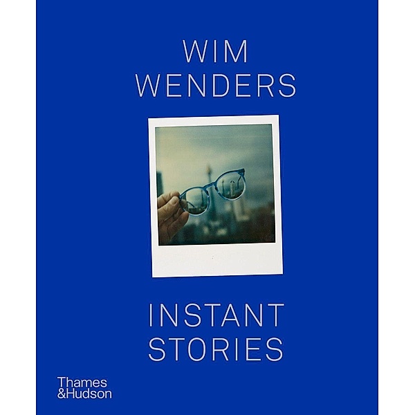 Wenders, W: Instant Stories (Compact Edtion), Wim Wenders