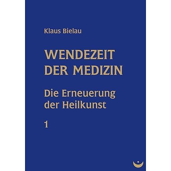 Wendezeit der Medizin, Klaus Bielau