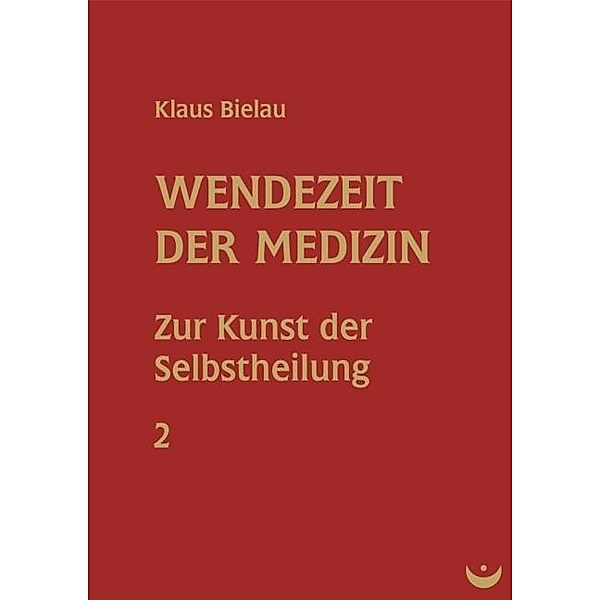 Wendezeit der Medizin, Klaus Bielau