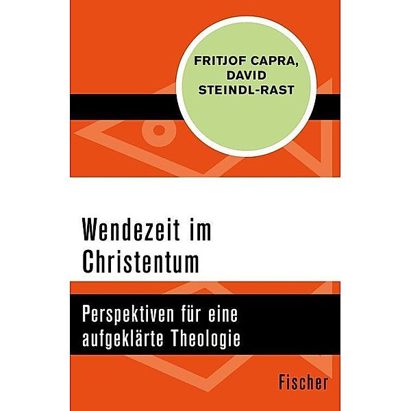 Wendezeit im Christentum, Fritjof Capra, David Steindl-Rast