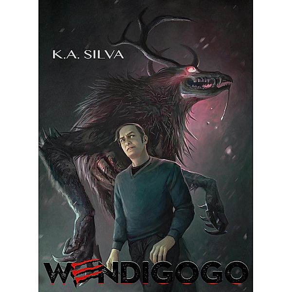 Wendigogo (The Reluctant Wendigo, #1) / The Reluctant Wendigo, K. A. Silva