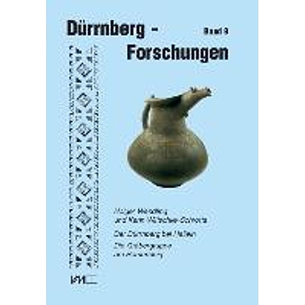 Wendling, H: Abt. Gräberkunde Bd. 09.  Dürrnberg bei Hallein, Holger Wendling, Karin Wiltschke-Schrotta