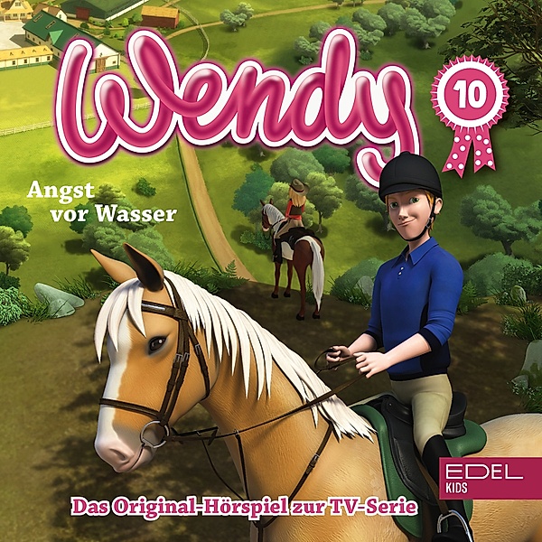 Wendy - 10 - Folge 10: Angst vor Wasser / Hart verdientes Geld (Das Original-Hörspiel zur TV-Serie), Susanne Sternberg