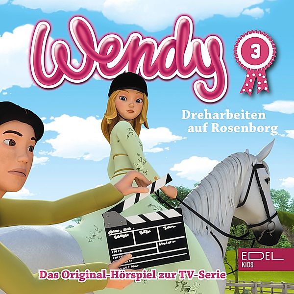 Wendy - 3 - Folge 3: Dreharbeiten auf Rosenborg / Lampenfieber (Das Original-Hörspiel zur TV-Serie), Susanne Sternberg