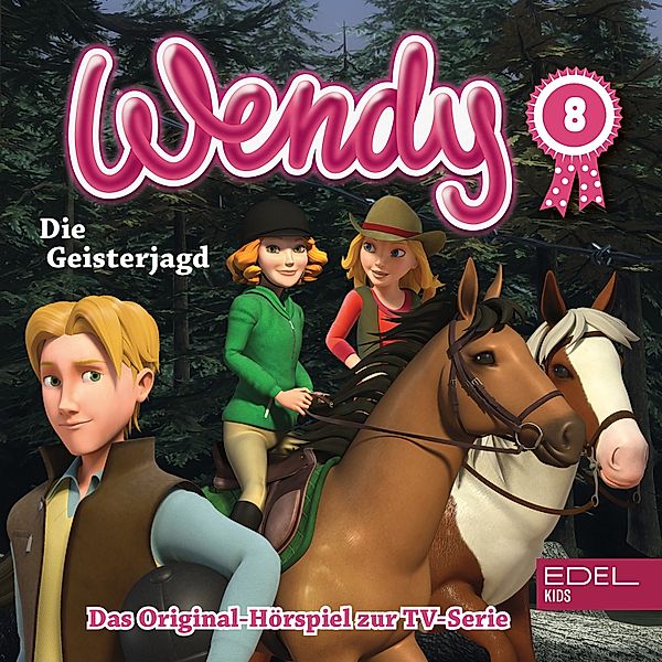 Wendy - 8 - Folge 8: Die Geisterjagd / Das verwaiste Fohlen (Das Original-Hörspiel zur TV-Serie), Susanne Sternberg
