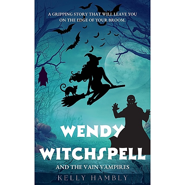 Wendy Witchspell and The Vain Vampires / Wendy Witchspell, Kelly Hambly