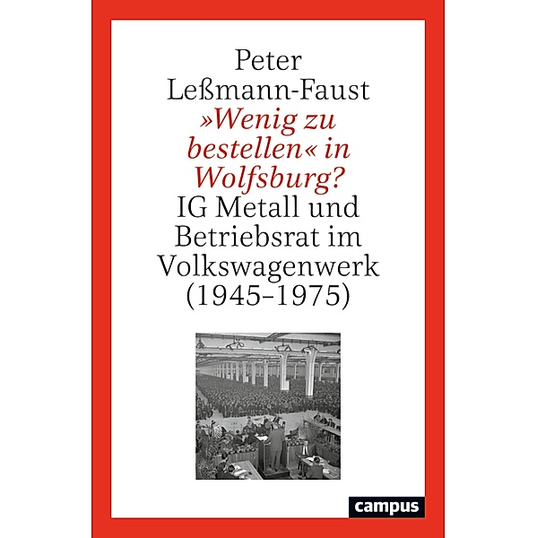 »Wenig zu bestellen« in Wolfsburg?, Peter Leßmann-Faust
