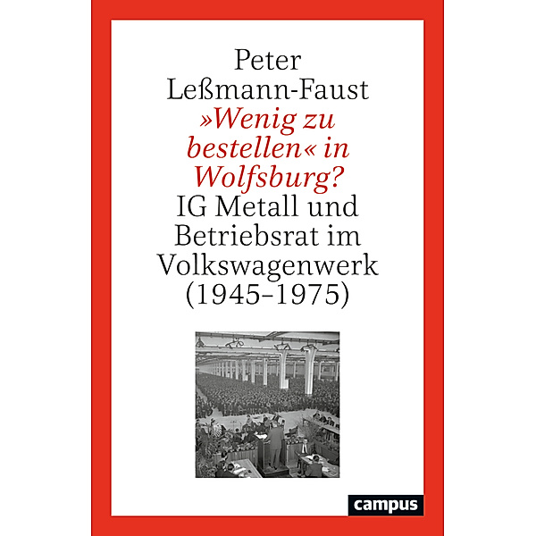 »Wenig zu bestellen« in Wolfsburg?, Peter Lessmann-Faust
