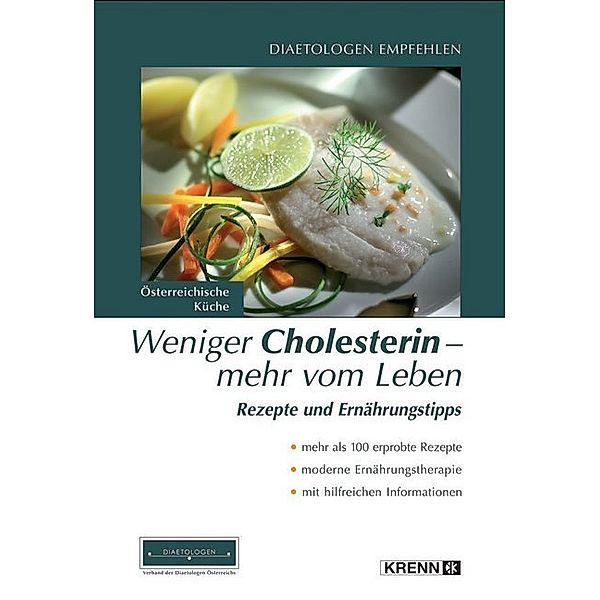 Weniger Cholesterin - mehr vom Leben, Andrea Hofbauer