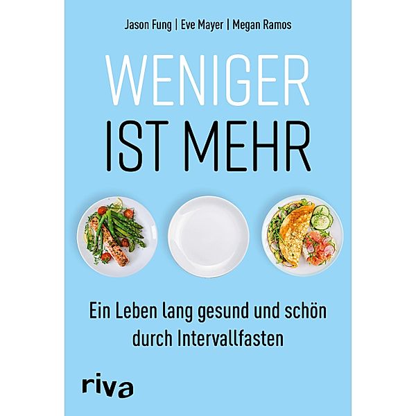 Weniger ist mehr, Jason Fung, Eve Mayer, Megan Ramos