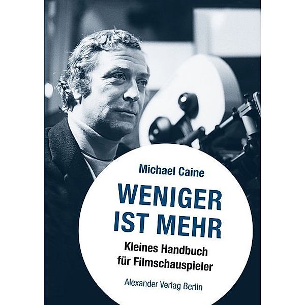 Weniger ist Mehr, Michael Caine