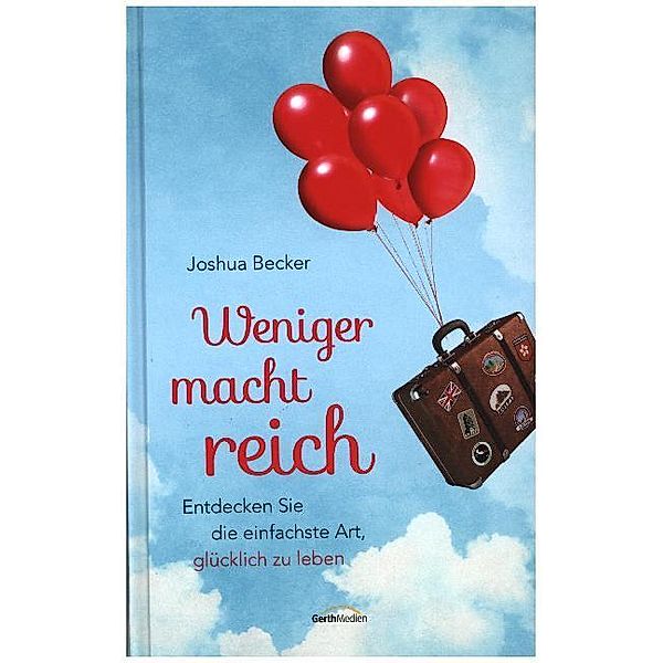 Weniger macht reich, Joshua Becker