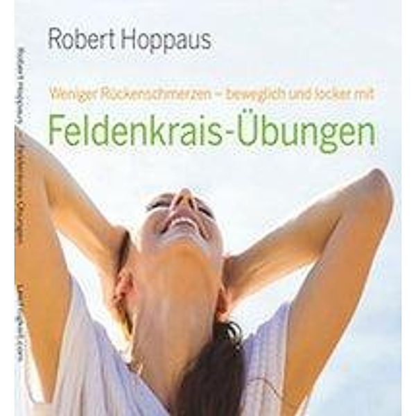 Weniger Rückenschmerzen / Feldenkrais-Übungen