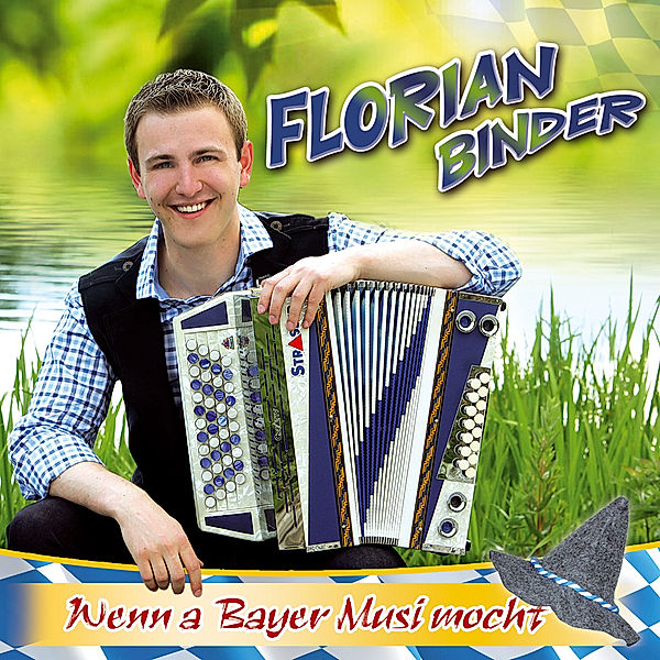 Wenn A Bayer Musi Mocht, Florian Binder