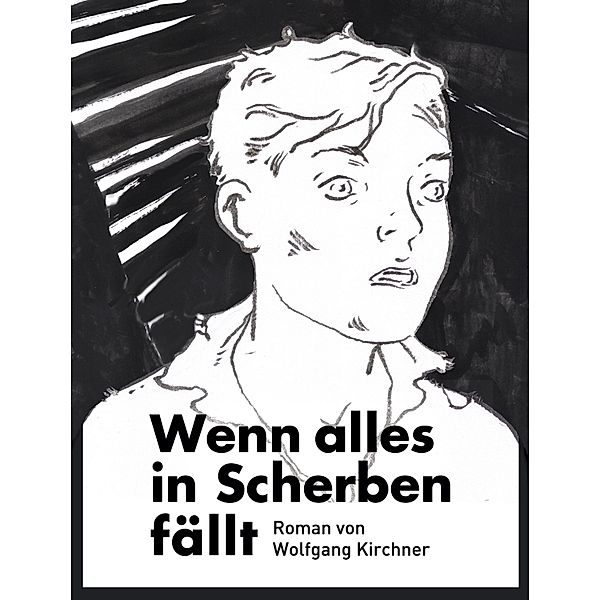 Wenn alles in Scherben fällt, Wolfgang Kirchner