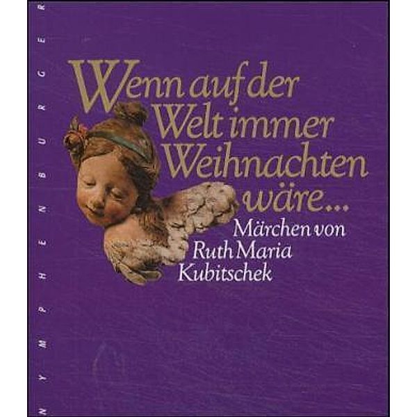 Wenn auf der Welt immer Weihnachten wäre . . ., Ruth Maria Kubitschek