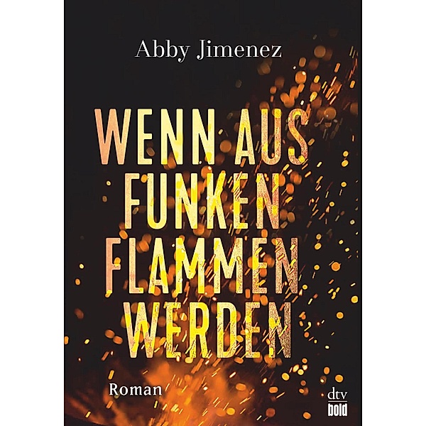 Wenn aus Funken Flammen werden / Burning Secrets Bd.1, Abby Jimenez