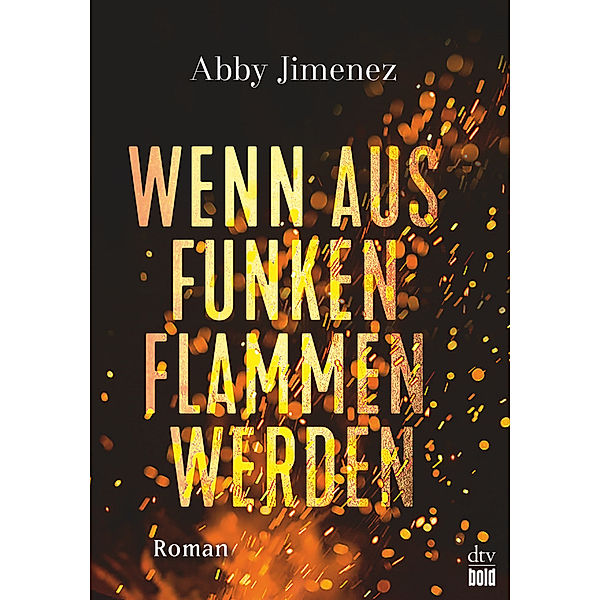 Wenn aus Funken Flammen werden / Burning Secrets Bd.1, Abby Jimenez