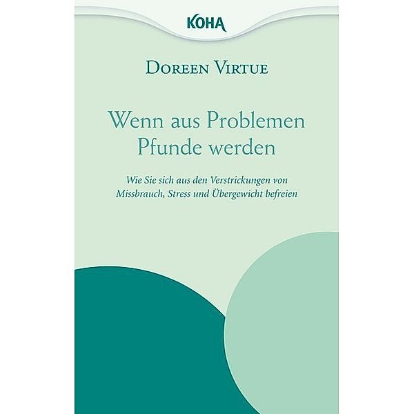 Wenn aus Problemen Pfunde werden, Doreen Virtue