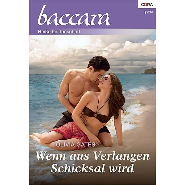 Wenn aus Verlangen Schicksal wird / Baccara Romane Bd.1711, Olivia Gates