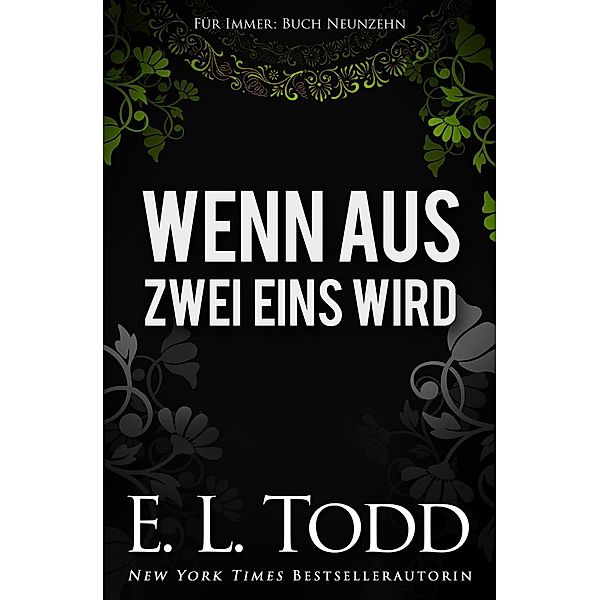 Wenn aus Zwei Eins wird (Für Immer, #19) / Für Immer, E. L. Todd