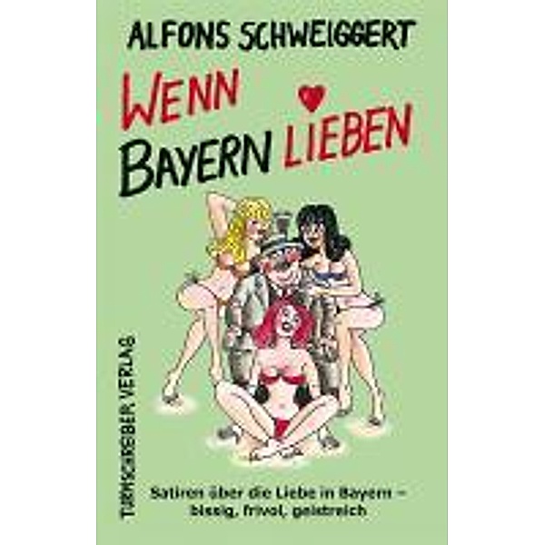 Wenn Bayern lieben, Alfons Schweiggert
