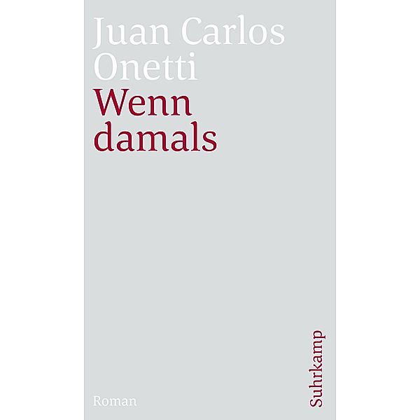 Wenn damals, Juan Carlos Onetti