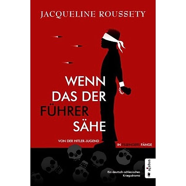 Wenn das der Führer sähe ... Von der Hitler-Jugend in Filbingers Fänge, Jacqueline Roussety
