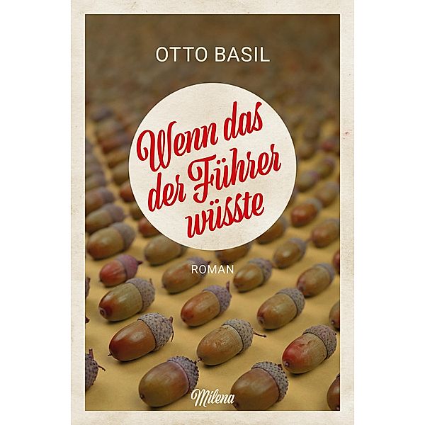 Wenn das der Führer wüßte / REVISITED, Otto Basil