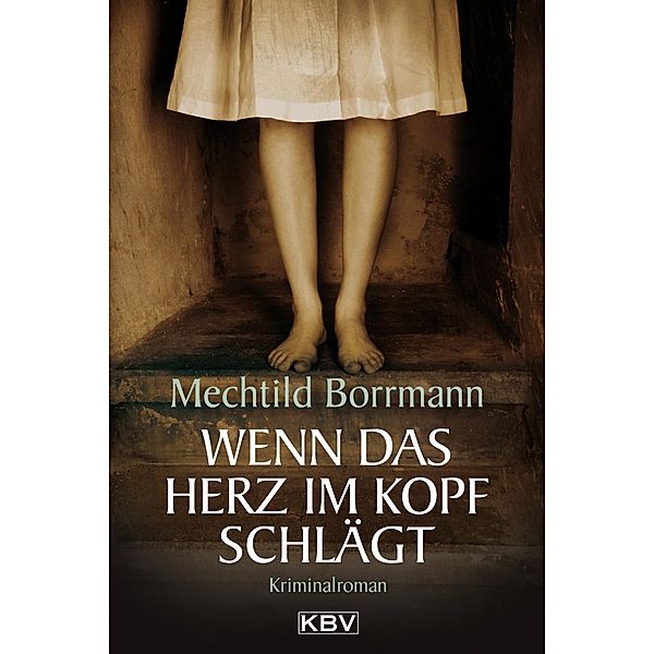 Wenn das Herz im Kopf schlägt, Mechtild Borrmann