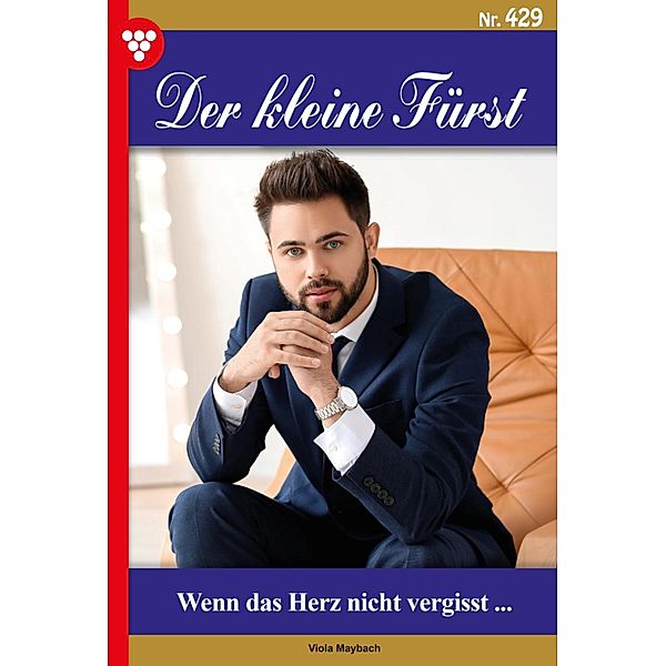 Wenn das Herz nicht vergisst... / Der kleine Fürst Bd.429, Viola Maybach