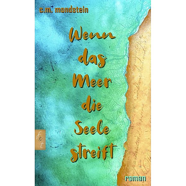 Wenn das Meer die Seele streift, Claudia Maria Mondstein
