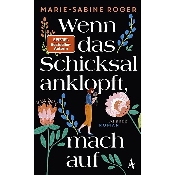 Wenn das Schicksal anklopft, mach auf, Marie-Sabine Roger