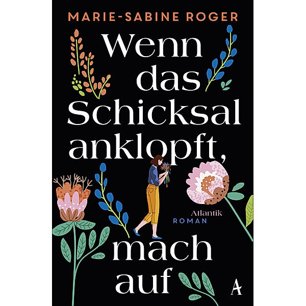 Wenn das Schicksal anklopft, mach auf, Marie-Sabine Roger