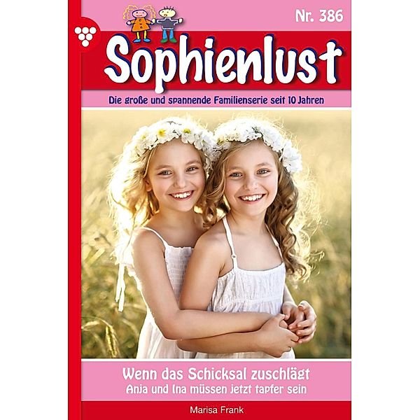 Wenn das Schicksal zuschlägt / Sophienlust Bd.386, Marisa Frank