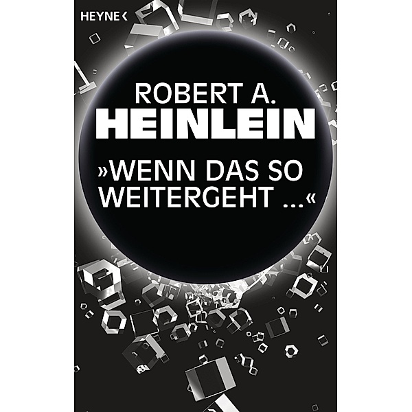 Wenn das so weitergeht ..., Robert A. Heinlein